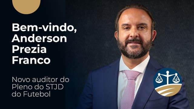 Anderson Prezia Franco é o novo auditor do Pleno do STJD